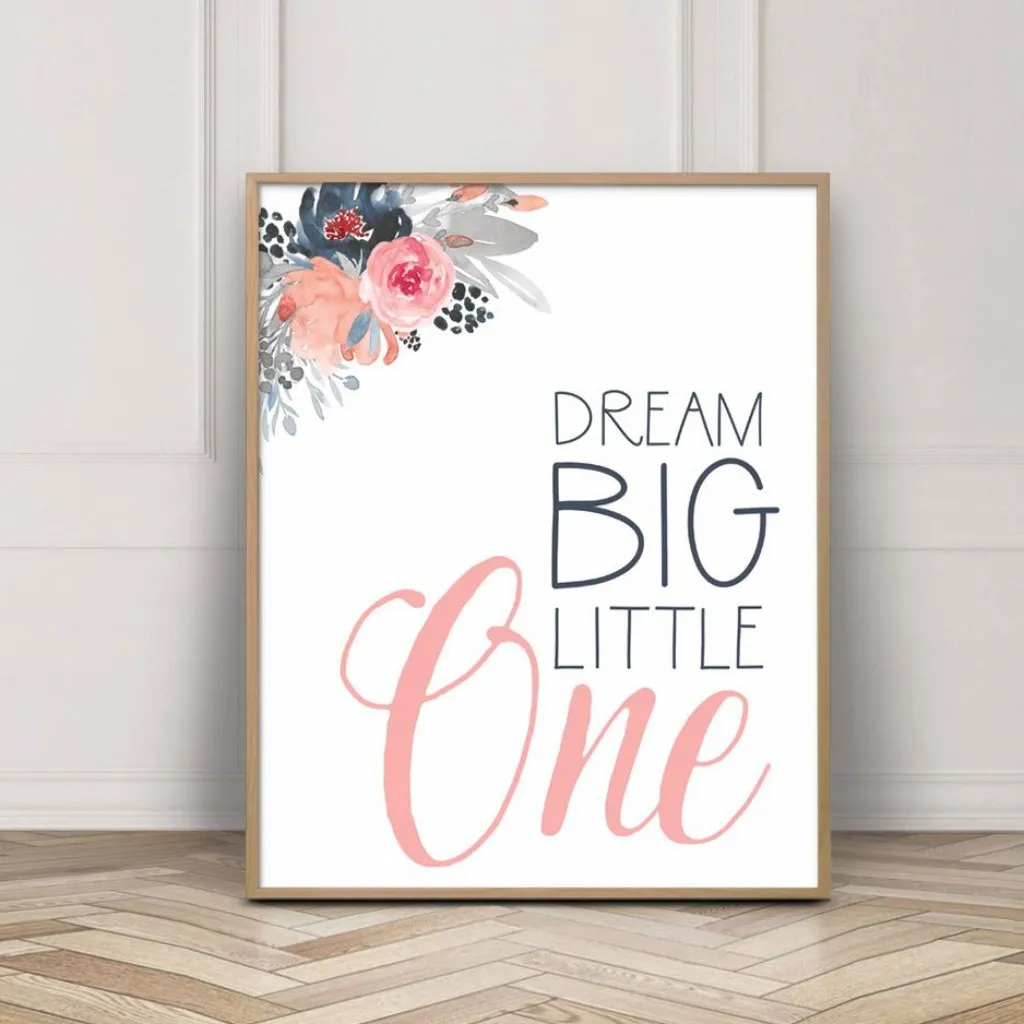 Dream Big Little One Print - Floral navy pink