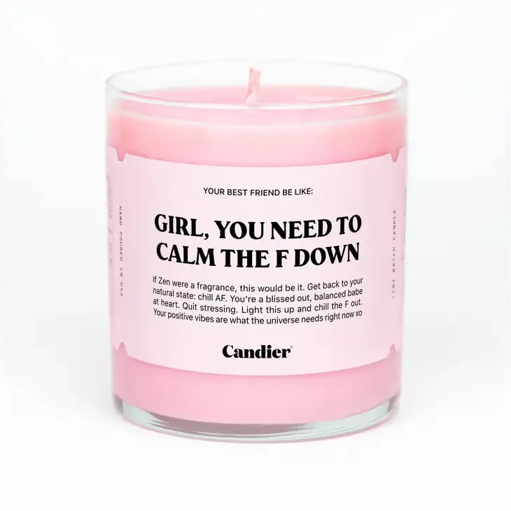 Girl, You Need To Calm The F Down Candle