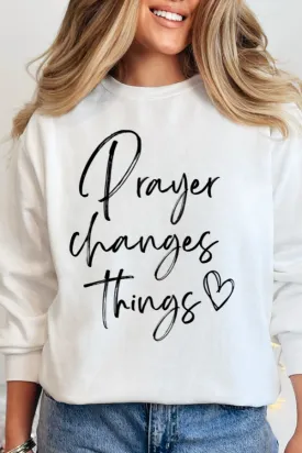 PRAYER CHANGES THINGS PULLOVER (COMFORT COLORS)